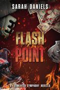 Flash Point (Tormented Symphony #1.5) by Sarah Daniels