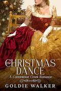 The Christmas Dance: A Cottonwood Creek Romance (Christmas at Cottonwood Creek #1) by Goldie Walker