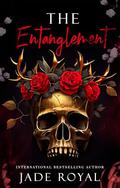 The Entanglement (Savage Kings Syndicate #1) by Jade Royal