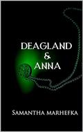 Deagland & Anna: Werewolves of Seattle Explicit by Samantha Marhefka