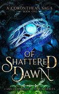 Of Shattered Dawn by Thalia Graves
