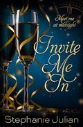 Invite Me In: Special Holiday Edition by Stephanie Julian