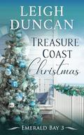 Treasure Coast Christmas (Emerald Bay #3) by Leigh Duncan