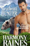 Bearheart Hunter: A Small Town Shifter Romance by Harmony Raines