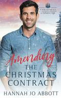 Amending the Christmas Contract (Christmas in Redemption Ridge #3) by Hannah Jo Abbott