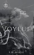 Voyeur by K.M. Mixon