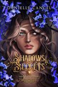 Shadows and Secrets (Twisted Fates #2) by Danielle Cancel