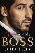 Unbearable Boss (Unforgettable Bosses #3) by Laura Olsen