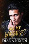 All My Wrongs (Saint No More #3) by Diana Nixon