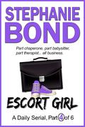 ESCORT GIRL: part 4 of 6 by Stephanie Bond