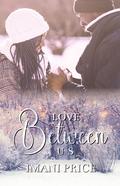 Love Between Us (A Sweetgum Meadows Romance #1) by Imani Price