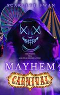Mayhem Carnival by Scarlett Swan