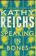 Speaking in Bones (Temperance Brennan #18) by Kathy Reichs