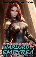 Warlord of Empyrea (Empyrean Chronicles #3) by Michael Dalton