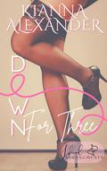 Down for Three (Ideal Arrangements #1) by Kianna Alexander