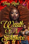 Wrath Of A Sidepiece by Tray Real
