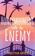 Honeymooning With the Enemy by Tabitha Bree