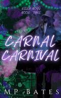 Carnal Carnival (Killer Boys #3) by M.P. Bates