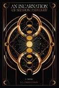 An Incarnation of Shadow and Light by S.A. Christianson