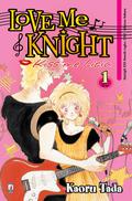 Love me, my Knight Vol. 1 (愛してナイト [Ai Shite Knight] (7 Volumes) #1) by Kaoru Tada