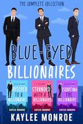 Blue-Eyed Billionaires: The Complete Collection by Kaylee Monroe