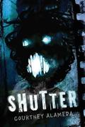 Shutter (Shutter #1) by Courtney Alameda