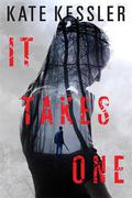 It Takes One (Audrey Harte #1) by Kate Kessler