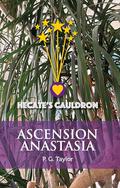 ASCENSION ANASTASIA (HECATE'S CAULDRON #3) by Christine Fitton
