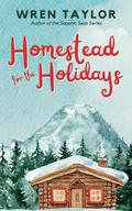 Homestead for the Holidays by Wren Taylor