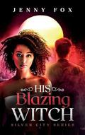 His Blazing Witch by Jenny Fox
