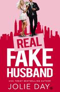 Real Fake Husband by Jolie Day
