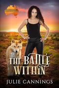 The Battle Within (An Aussie shifter romance #1) by Julie Cannings