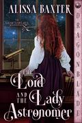 The Lord and the Lady Astronomer (The Grantham Girls #3) by Alissa Baxter