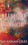 Belmore Manor Bed & Breakfast : A Candlelight Bay Story by Savannah Giles