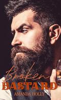 Broken Bastard: A secret pregnancy mafia romance (The Broken Mafia #1) by Amanda Holly