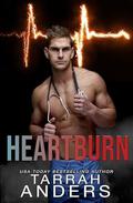 Heartburn (The Everyday Heroes World) by Tarrah Anders