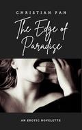 The Edge of Paradise: An Erotic Novelette by Christian Pan