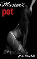 Master's Pet (Taboo BDSM Erotic Stories #4) by P.S Laura