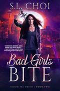 Bad Girls Bite (Blood Fae Druid #2) by S.L. Choi