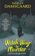 Witch Way to Murder (Ophelia & Abby Mystery #1) by Shirley Damsgaard