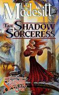 The Shadow Sorceress (Spellsong Cycle #4) by L.E. Modesitt Jr.