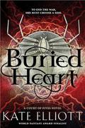Buried Heart (Court of Fives #3) by Kate Elliott