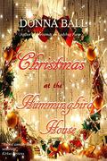 Christmas at the Hummingbird House (Hummingbird House #2) by Donna Ball
