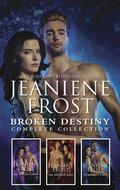 Broken Destiny Complete Collection: The Beautiful Ashes\The Sweetest Burn\The Brightest Embers by Jeaniene Frost