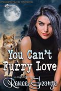 You Can't Furry Love (Peculiar Mysteries and Romances #10) by Renee George