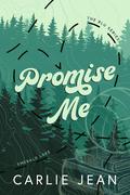 Promise Me (The RLU #1) by Carlie Jean