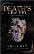 Death's New Pet: Love after Life by Holly Guy