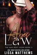 Abe's Law (The Bar Next Door #3) by Lissa Matthews