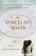 The Porcelain Maker by Sarah Freethy
