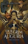 Our Grim Auguria (Modern Divination #2) by Isabel Agajanian